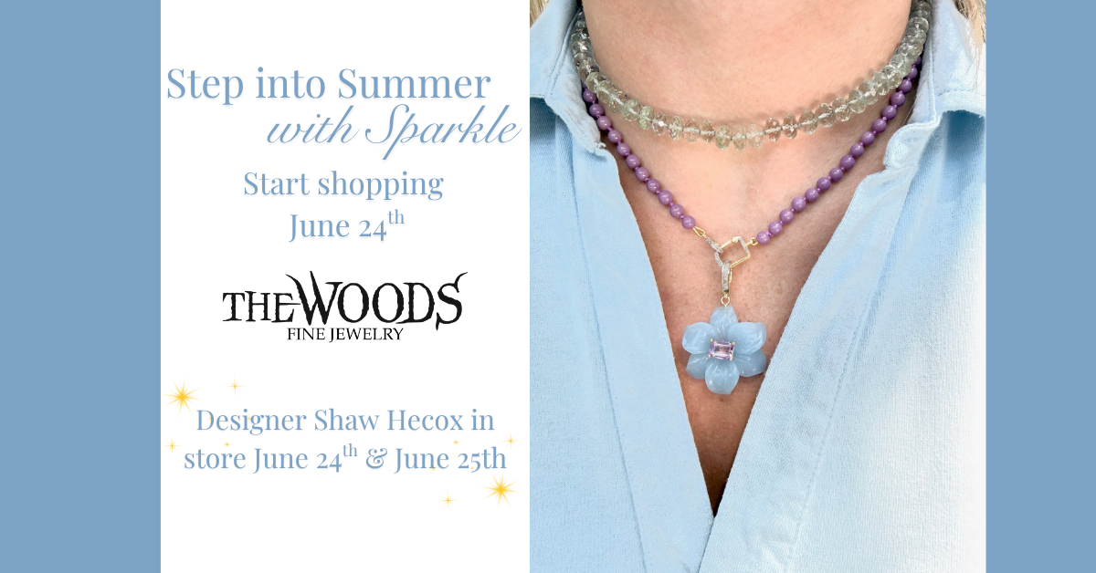 Step into Summer with Sparkle: The Woods Trunk Show starting June 24th